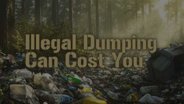 Illegal dumping awareness graphic showing a forest strewn with plastic bottles, bags, and trash debris, with large text reading: “Illegal Dumping Can Cost You.”